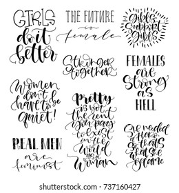 Feminist quotes set. The future is female, girls support girls, stronger together. Modern brush calligraphy. Graphic design element. Can be used as print for poster, t shirt, postcard.