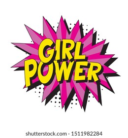 feminist slogan 'girl power' in retro pop art style in comic speech bubble on white background. vector vintage illustration for banner, poster, t-shirt, etc. easy to edit and customize. eps 10