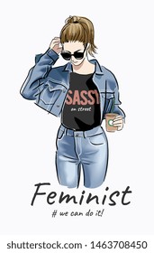 feminist slogan with street fashion girl illustration