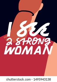 Feminist vector lettering. Simple inscription on background with a girl in red singlet. Inspirational quote for women's rights. I See A Strong Woman slogan