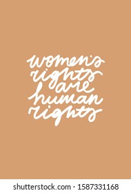 Feminist vector lettering. Women's Rights Are Human Rights inspirational quote. Hand drawn inscription. 
