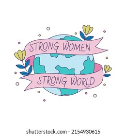 Feminist vector sticker Strong Women Strong World. Female movement badge with inspirational quote. Women empowerment concept illustration.