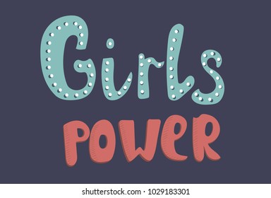 Feministic slogan, phrase, caligraphy, leaning "Girls power" in a bright palette of colors, in a vintage style. You can use for decor, print, international women's day, postcards.