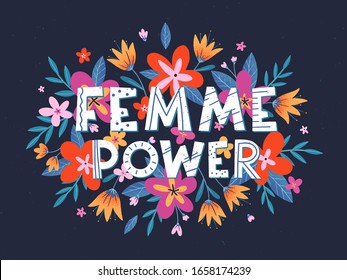 Illustration der Vektorillustration "Femme Power", stylischer Druck für Hemden, Poster, Karten und Drucke mit Blumen und Blumenelementen.Zitat und Motivationsmotiv.Frauenbewegungskonzept