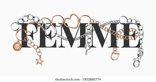 femme slogan with silver and gold chain illustration, femme is French word for woman 