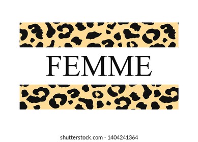 Femme. T-shirt fashion print with leopard texture. Vector