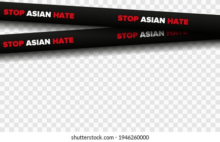 Fencing tapes with appeals. Stop Asian hate. Anti-racism banner in support of the Asian community. Stop hating AAPI.