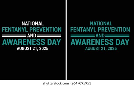 Fentanyl prevention and awareness day design for  t shirt and other uses.