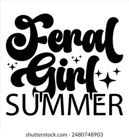 FERAL GIRL SUMMER  FUNNY RACCOON T-SHIRT DESIGN,