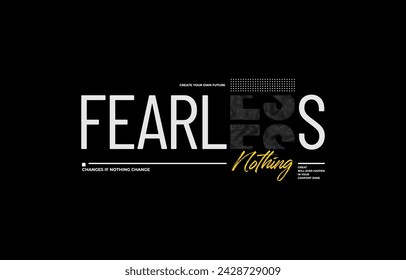 Feraless nothing, modern and stylish motivational quotes typography slogan. Abstract design illustration vector for print tee shirt, typography, poster and other uses. 