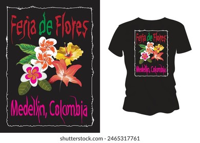 Feria de Flores festival Medellin, Colombia Flower base national festival men | women vector t shirt design