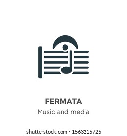 Fermata vector icon on white background. Flat vector fermata icon symbol sign from modern music and media collection for mobile concept and web apps design.