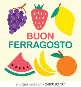 ferragosto, buon ferragosto with  watermelon, grapes, strawberry, mango, bananas, and orange fruits design poster light yellow background.