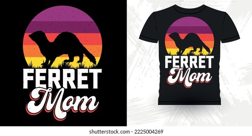 Ferret Mom Animal Lover Funny Ferret Owner Retro Vintage Mother's Day Ferret T-Shirt Design