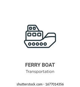 Ferry boat outline vector icon. Thin line black ferry boat icon, flat vector simple element illustration from editable transportation concept isolated stroke on white background