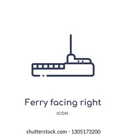 ferry facing right icon from nautical outline collection. Thin line ferry facing right icon isolated on white background.