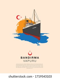 The ferry named Bandırma which was taken by Mustafa Kemal Ataturk from Istanbul to Samsun in 19 May 1919