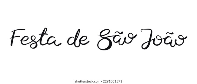 Festa de Sao Joao lettering quote in Portuguese, handwritten typography. Hand drawn vector illustration, isolated text on white. Brazilian holiday, Saint John festival, party, carnival design element