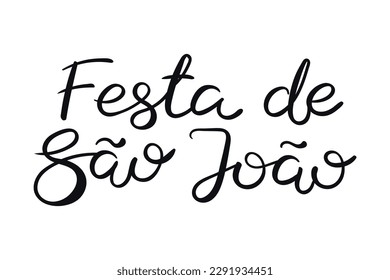 Festa de Sao Joao lettering quote in Portuguese, handwritten typography. Hand drawn vector illustration, isolated text on white. Brazilian holiday, Saint John festival, party, carnival design element