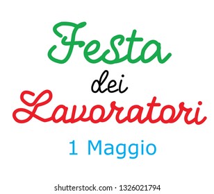 Festa dei Lavoratori. International Workers' Day holiday in Italy.