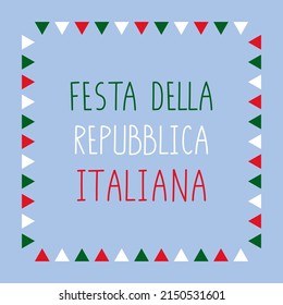 Festa della Repubblica Italiana. Italy Republic Day concept.
