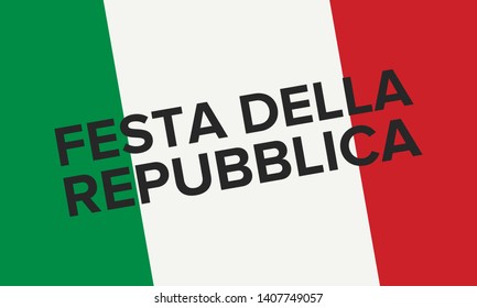 Festa della Repubblica Italiana. Text in italian: Italian Republic Day. National holiday. Celebrated annually on June 2 in Italy. Italy flag. Poster, card, banner and background