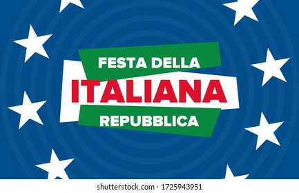 Festa della Repubblica Italiana. Text in italian: Italian Republic Day. Happy national holiday. Celebrated annually on June 2 in Italy. Italy flag. Patriotic design. Vector poster