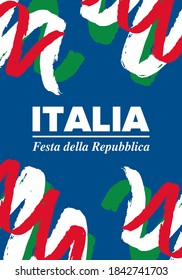 Festa della Repubblica Italiana. Text in italian: Italian Republic Day. Happy national holiday. Celebrated annually on June 2 in Italy. Italy flag. Patriotic design. Vector poster