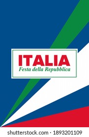 Festa della Repubblica Italiana. Text in italian: Italian Republic Day. Happy national holiday. Celebrated annually on June 2 in Italy. Italy flag. Patriotic design. Vector poster