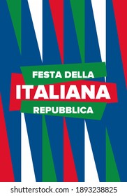 Festa della Repubblica Italiana. Text in italian: Italian Republic Day. Happy national holiday. Celebrated annually on June 2 in Italy. Italy flag. Patriotic design. Vector poster