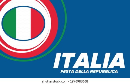 Festa della Repubblica Italiana. Text in italian: Italian Republic Day. Happy national holiday. Celebrated annually on June 2 in Italy. Italy flag. Patriotic design. Vector poster