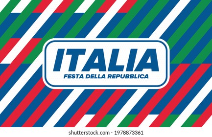 Festa della Repubblica Italiana. Text in italian: Italian Republic Day. Happy national holiday. Celebrated annually on June 2 in Italy. Italy flag. Patriotic design. Vector poster