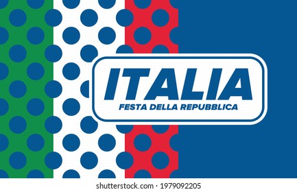 Festa della Repubblica Italiana. Text in italian: Italian Republic Day. Happy national holiday. Celebrated annually on June 2 in Italy. Italy flag. Patriotic design. Vector poster