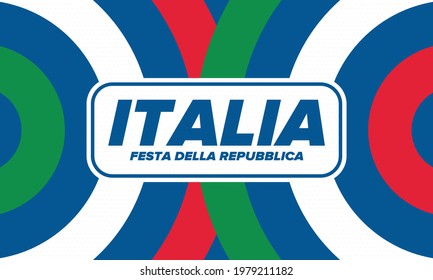 Festa della Repubblica Italiana. Text in italian: Italian Republic Day. Happy national holiday. Celebrated annually on June 2 in Italy. Italy flag. Patriotic design. Vector poster