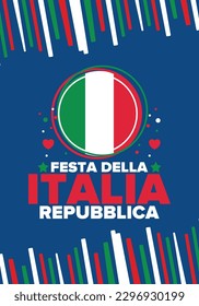 Festa della Repubblica Italiana. Text in italian: Italian Republic Day. Happy national holiday. Celebrated annually on June 2 in Italy. Italy flag. Patriotic design. Vector poster