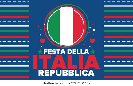 Festa della Repubblica Italiana. Text in italian: Italian Republic Day. Happy national holiday. Celebrated annually on June 2 in Italy. Italy flag. Patriotic design. Vector poster