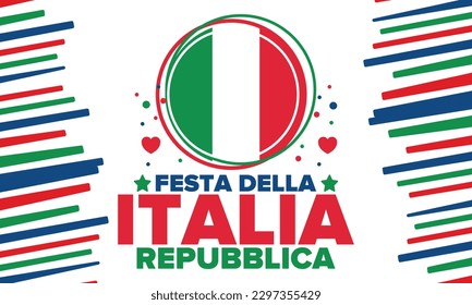 Festa della Repubblica Italiana. Text in italian: Italian Republic Day. Happy national holiday. Celebrated annually on June 2 in Italy. Italy flag. Patriotic design. Vector poster