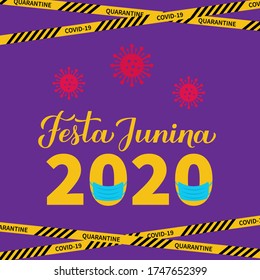 Festa Junina 2020 lettering with protective mask. Brazilian June Festival Festa de Sao Joao during coronavirus COVID-19 quarantine. Easy to edit template fop banner, invitation, flyer, etc.