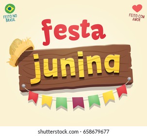 Festa Junina - Brazilian june party cool sign logo - Made in Brazil - Made with love - High quality vector cartoon for june party themes.