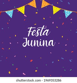 Festa junina festival illustration with party flags and confetti. Vector illustration.