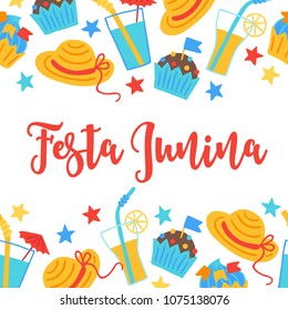 Festa Junina greeting card with seamless border - cocktail, hat, cupcake, star, juice. Perfect for holiday invitation