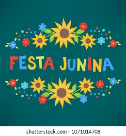 Festa Junina greeting cardwith sunflower, flowers, confetti and colorful letters on dark green background