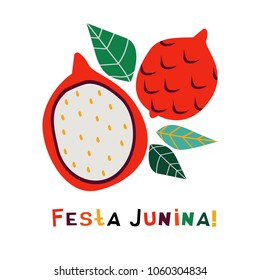 "Festa Junina!" greeting with juicy dragon fruits.