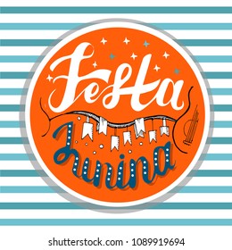 Festa Junina. Holiday card design for Brazilian June fest de Sao Joao on the stripe background. Lettering illustration.