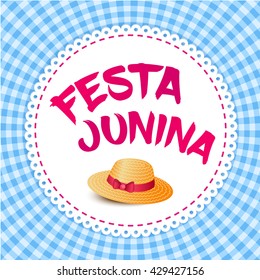 Festa Junina illustration - traditional Brazil june festival party - Midsummer holiday. Vector illustration - round frame with lettering Festa Junina and thatched hat on blue gingham cloth.