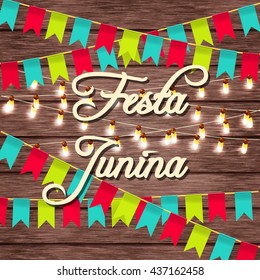 Festa Junina illustration - traditional Brazil June festival party. Vector illustration. lights on a wooden background and inscription Festa Junina