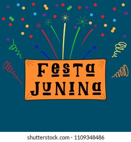 Festa Junina (June Festival in Portuguese language) Illustration with fireworks and confetti on dark Background. Brazil June Festival Design for Greeting Card, Invitation or Holiday Poster. Vector.