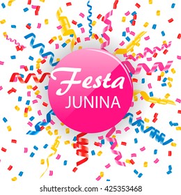 Festa Junina sign with confetti and streamers, vector illustration. Can be used as card, banner, poster, icon