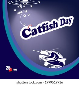 A festival event celebrated in june - Catfish Day