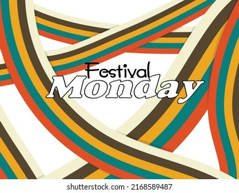 Festival Monday Graphic trendy design and this  is a public holiday in the United Kingdom 